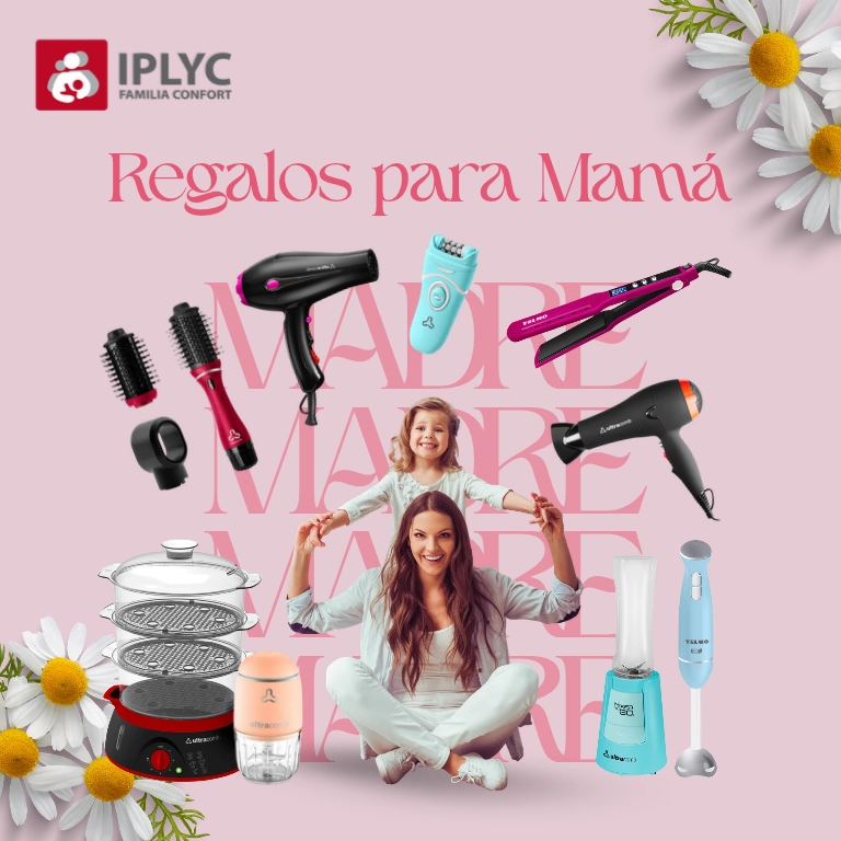 Regalos para mamá de IPLyC Familia Confort.